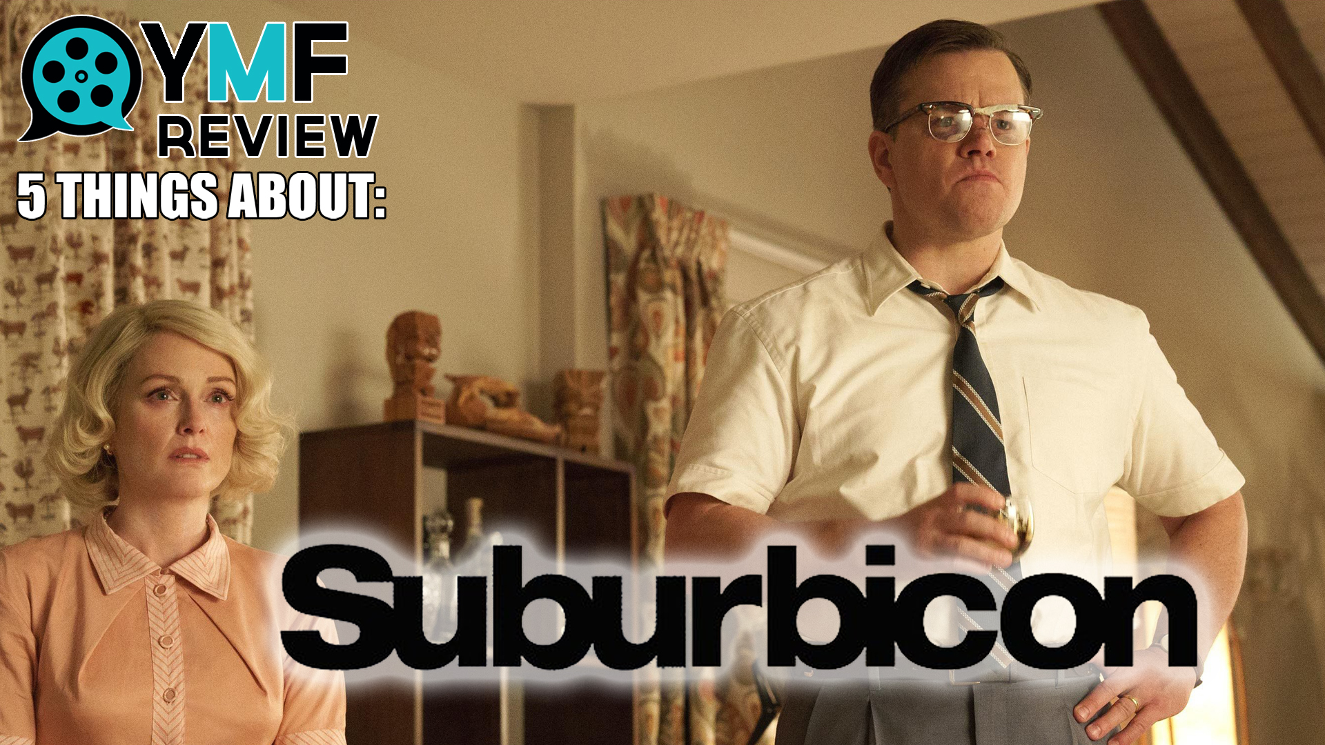 Siftpop 5 Things About “suburbicon” Movie Review