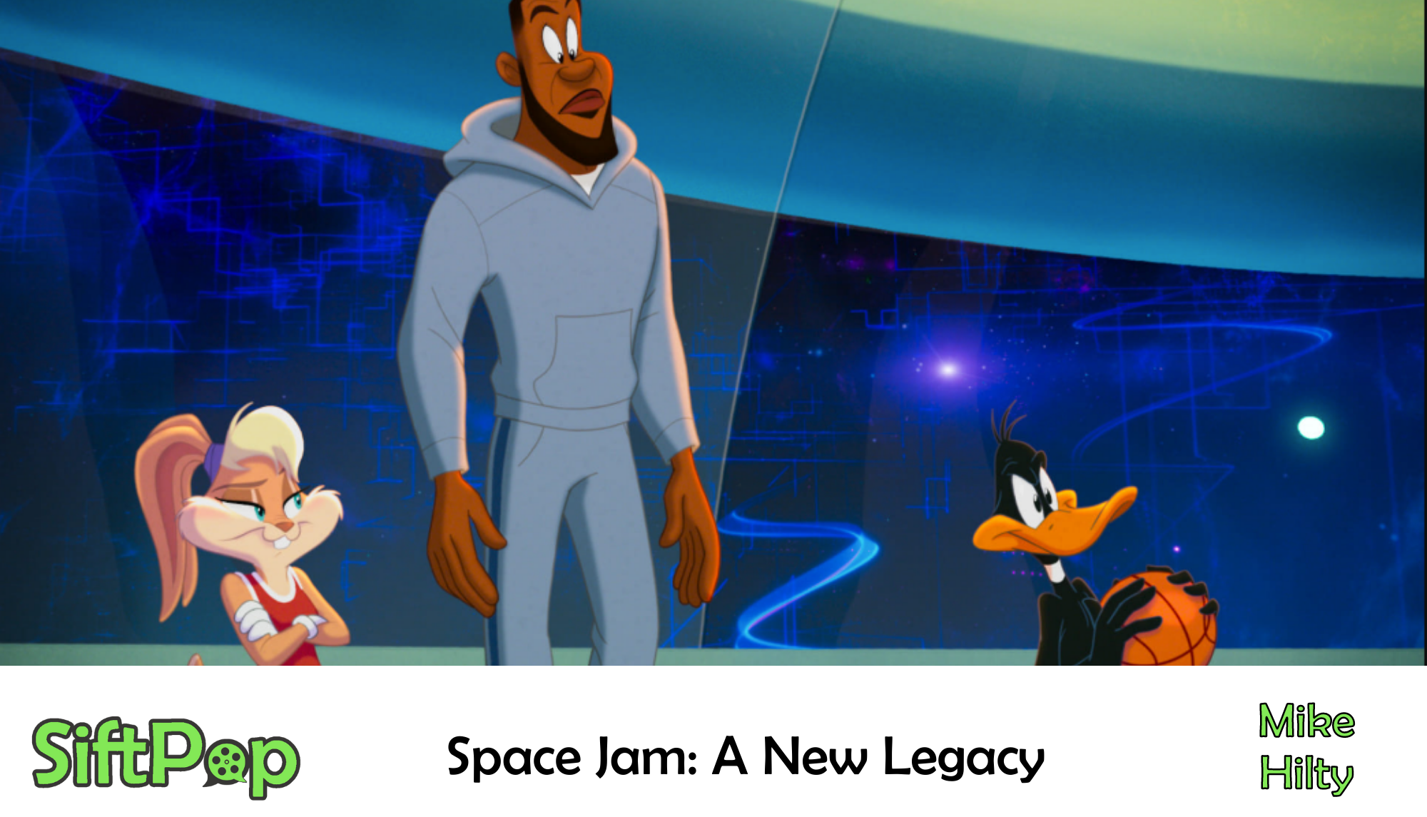 SiftPopIS SPACE JAM 2 WORTH THE WAIT? (MOVIE REVIEW)