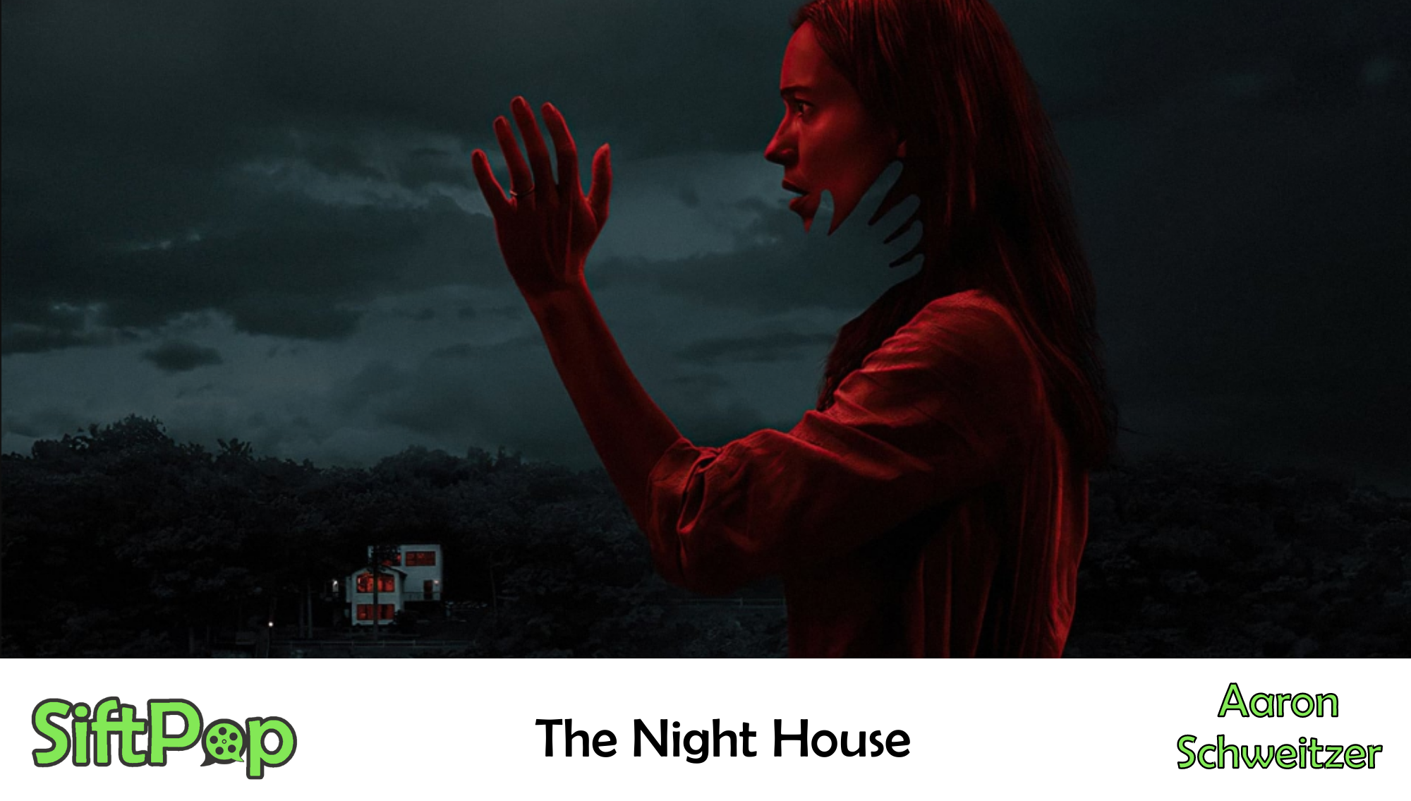 SiftPop|THE NIGHT HOUSE (MOVIE REVIEW)