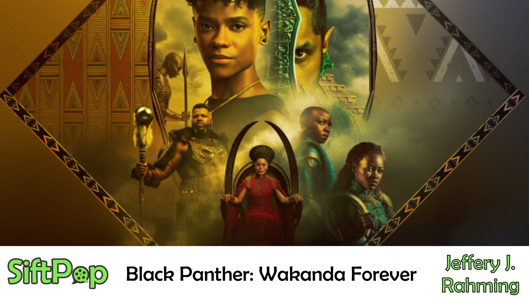 SiftPop|Black Panther: Wakanda Forever (Movie Review)